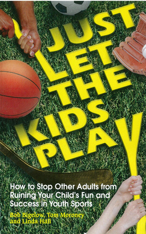 Just Let the Kids Play - Bob Bigelow